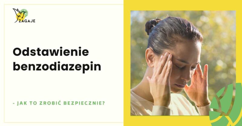 Terapia Zagaję - odstawienie benzodiazepin